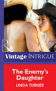 бесплатно читать книгу The Enemy's Daughter автора Linda Turner