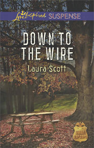 бесплатно читать книгу Down to the Wire автора Laura Scott