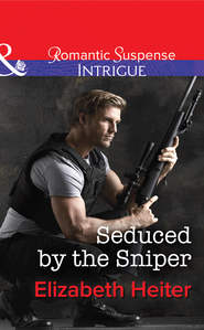 бесплатно читать книгу Seduced by the Sniper автора Elizabeth Heiter