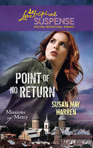 бесплатно читать книгу Point Of No Return автора Susan Warren