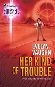 бесплатно читать книгу Her Kind Of Trouble автора Evelyn Vaughn