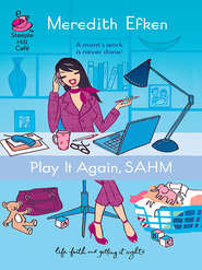 бесплатно читать книгу Play It Again, Sahm автора Meredith Efken