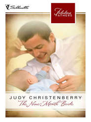 бесплатно читать книгу The Nine-Month Bride автора Judy Christenberry