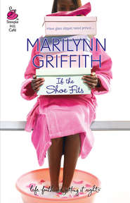 бесплатно читать книгу If The Shoe Fits автора Marilynn Griffith