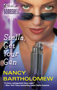 бесплатно читать книгу Stella, Get Your Gun автора Nancy Bartholomew