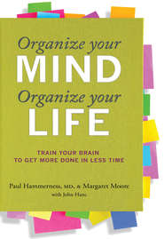 бесплатно читать книгу Organize Your Mind, Organize Your Life автора Harvard Publications