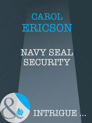 бесплатно читать книгу Navy SEAL Security автора Carol Ericson