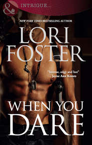 бесплатно читать книгу When You Dare автора Lori Foster