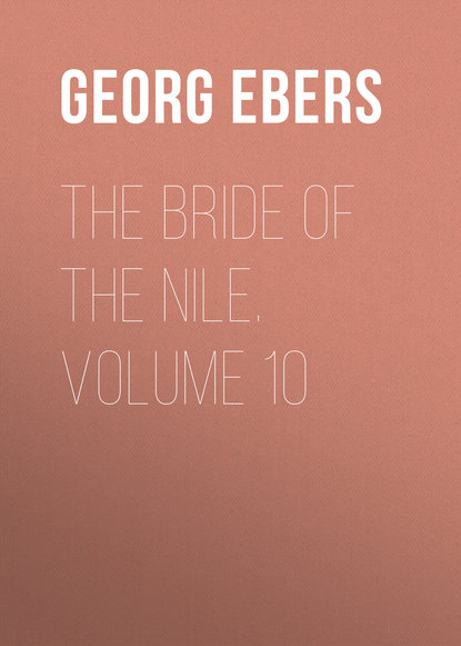 The Bride of the Nile. Volume 10