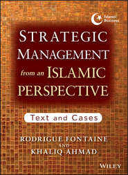 бесплатно читать книгу Strategic Management from an Islamic Perspective автора Rodrigue Fontaine