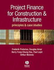 бесплатно читать книгу Project Finance for Construction and Infrastructure автора Douglas Arner