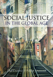бесплатно читать книгу Social Justice in a Global Age автора Olaf Cramme