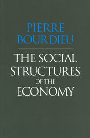 бесплатно читать книгу The Social Structures of the Economy автора Pierre Bourdieu