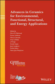 бесплатно читать книгу Advances in Ceramics for Environmental, Functional, Structural, and Energy Applications автора J.P. Singh
