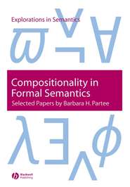 бесплатно читать книгу Compositionality in Formal Semantics автора Barbara Partee