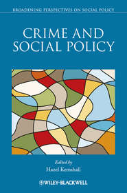 бесплатно читать книгу Crime and Social Policy автора Hazel Kemshall
