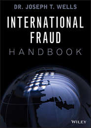 бесплатно читать книгу International Fraud Handbook автора Joseph Wells