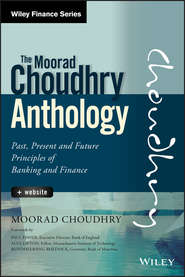 бесплатно читать книгу The Moorad Choudhry Anthology автора Moorad Choudhry