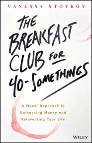 бесплатно читать книгу The Breakfast Club for 40-Somethings автора Vanessa Stoykov