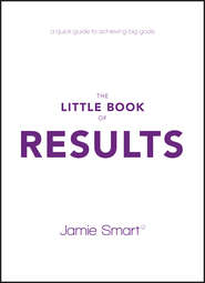 бесплатно читать книгу The Little Book of Results автора Jamie Smart