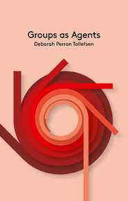 бесплатно читать книгу Groups as Agents автора Deborah Tollefsen