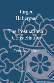 бесплатно читать книгу The Postnational Constellation автора Jurgen Habermas