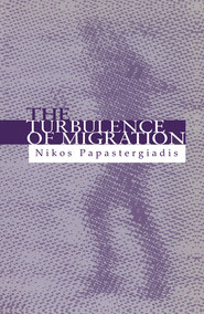 бесплатно читать книгу The Turbulence of Migration автора Nikos Papastergiadis