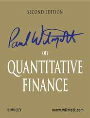 бесплатно читать книгу Paul Wilmott on Quantitative Finance, 3 Volume Set автора 