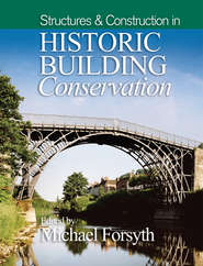 бесплатно читать книгу Structures and Construction in Historic Building Conservation автора 