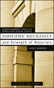 бесплатно читать книгу Simplified Mechanics and Strength of Materials автора 