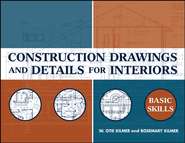 бесплатно читать книгу Construction Drawings and Details for Interiors автора Rosemary Kilmer