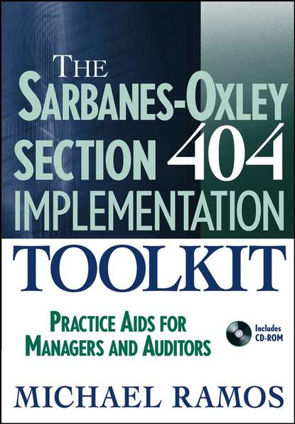 The Sarbanes-Oxley Section 404 Implementation Toolkit