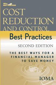 бесплатно читать книгу Cost Reduction and Control Best Practices автора  Institute of Management and Administration (IOMA)