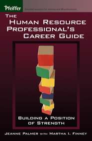 бесплатно читать книгу The Human Resource Professional's Career Guide автора Jeanne Palmer