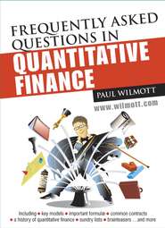 бесплатно читать книгу Frequently Asked Questions in Quantitative Finance автора 