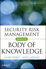 бесплатно читать книгу Security Risk Management Body of Knowledge автора Julian Talbot