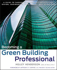 бесплатно читать книгу Becoming a Green Building Professional автора Holley Henderson