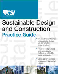 бесплатно читать книгу The CSI Sustainable Design and Construction Practice Guide автора  Construction Specifications Institute