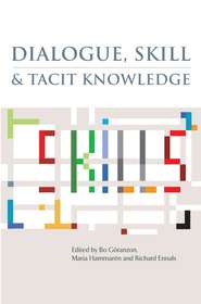 бесплатно читать книгу Dialogue, Skill and Tacit Knowledge автора Richard Ennals