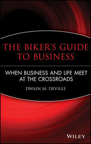 бесплатно читать книгу The Biker's Guide to Business автора Dwain DeVille