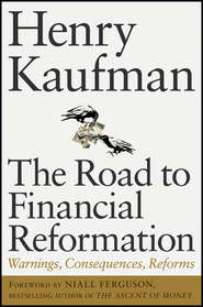 бесплатно читать книгу The Road to Financial Reformation автора Henry Kaufman