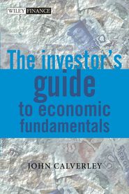 бесплатно читать книгу The Investor's Guide to Economic Fundamentals автора 