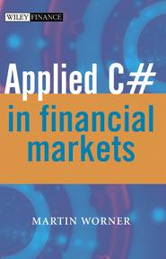 бесплатно читать книгу Applied C# in Financial Markets автора 