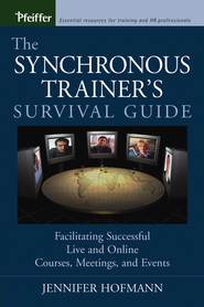 бесплатно читать книгу The Synchronous Trainer's Survival Guide автора 