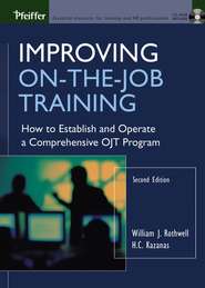 бесплатно читать книгу Improving On-the-Job Training автора William Rothwell