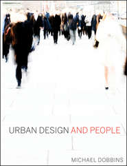 бесплатно читать книгу Urban Design and People автора 