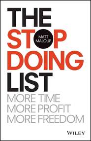 бесплатно читать книгу The Stop Doing List автора Matt Malouf