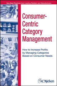 бесплатно читать книгу Consumer-Centric Category Management автора Al Heller