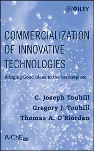 бесплатно читать книгу Commercialization of Innovative Technologies автора Gregory Touhill