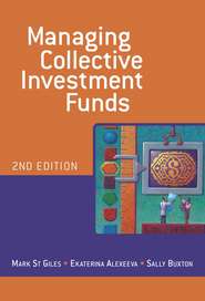 бесплатно читать книгу Managing Collective Investment Funds автора Ekaterina Alexeeva